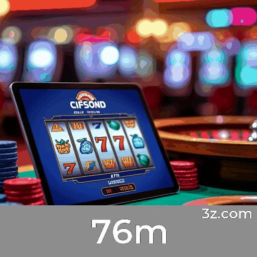 Cadastro na 76m para desfrutar dos melhores jogos